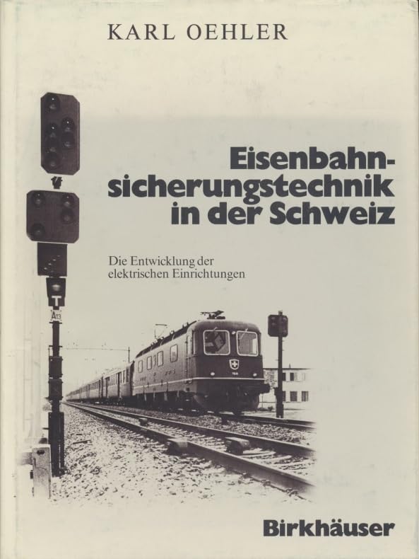 Eisenbahnsicherungstechnik in der Schweiz: Die Entwicklung der elektrischen Einrichtungen Law