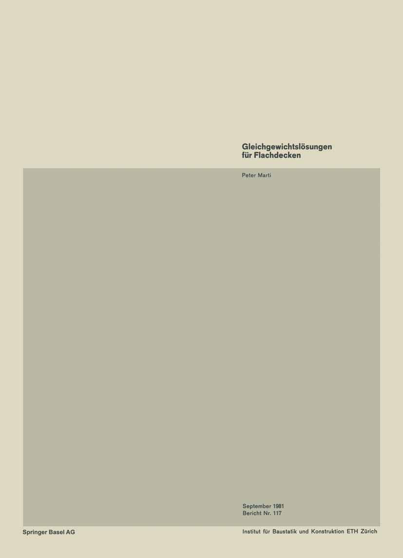 Gleichgewichtslösungen für Flachdecken: Sonderdruck aus "Der Schweizer Ingenieur und Architekt", Heft 38 /1981 (Institut für Baustatik und Konstruktion, 117) Law