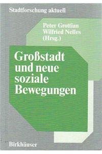 Grossstadt und neue soziale Bewegungen (Stadtforschung aktuell, 1, Band 1) Social Sciences
