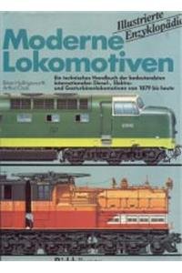 Moderne Lokomotiven Bd 2:: EIN TECHN. HANDBUCH DIesel-, Elektro- und Gastrubinenlokom. (Illustrierte Enzyklopädie) Law