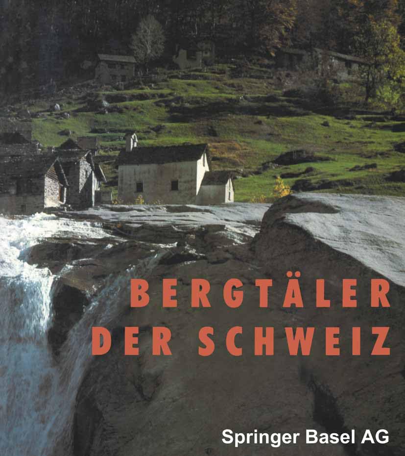 Bergtäler der Schweiz Geology & Geography