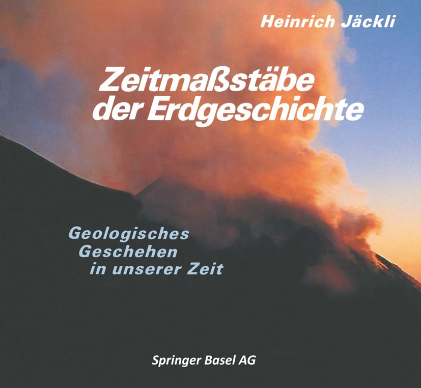 Zeitmassstäbe der Erdgeschichte: Geologisches Geschehen in unserer Zeit Film, Art & Culture