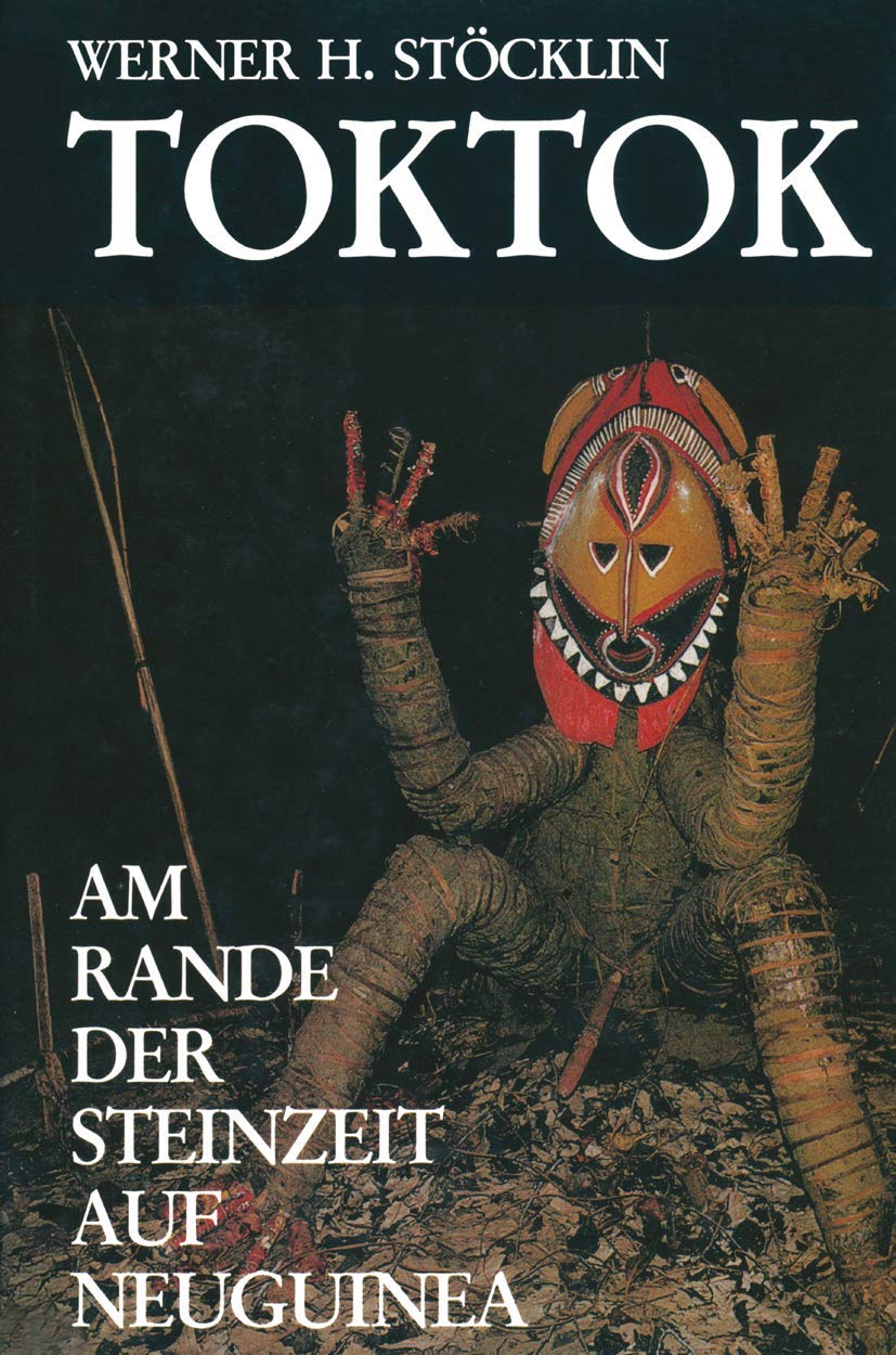 Toktok - Am Rande der Steinzeit auf Neuguinea Reference Books