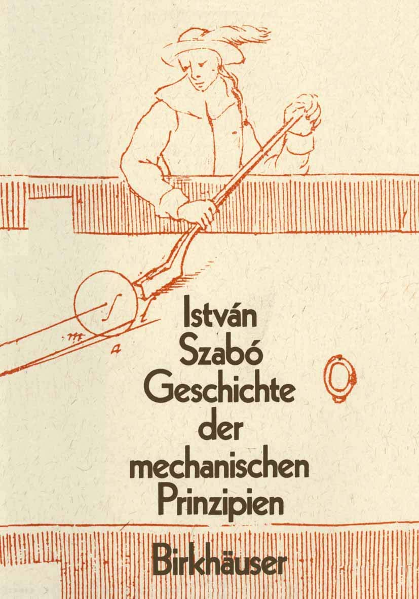 Geschichte der mechanischen Prinzipien und ihrer wichtigsten Anwendungen Business & Technology