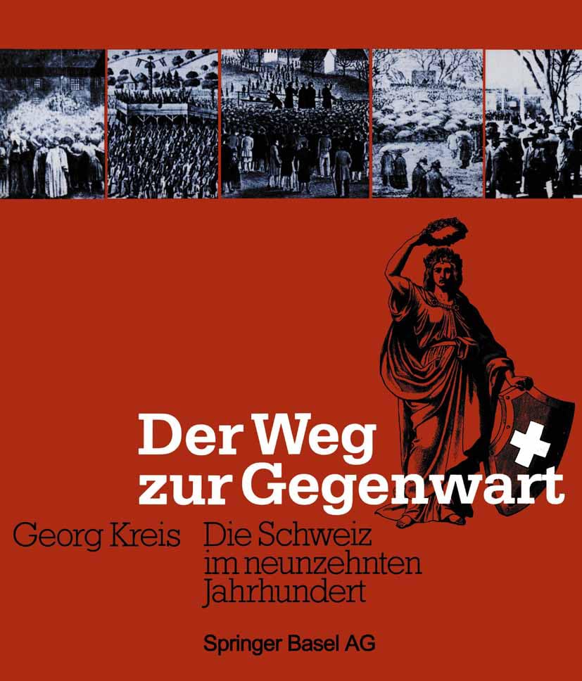 Der Weg zur Gegenwart: Die Schweiz im 19. Jahrhundert Books