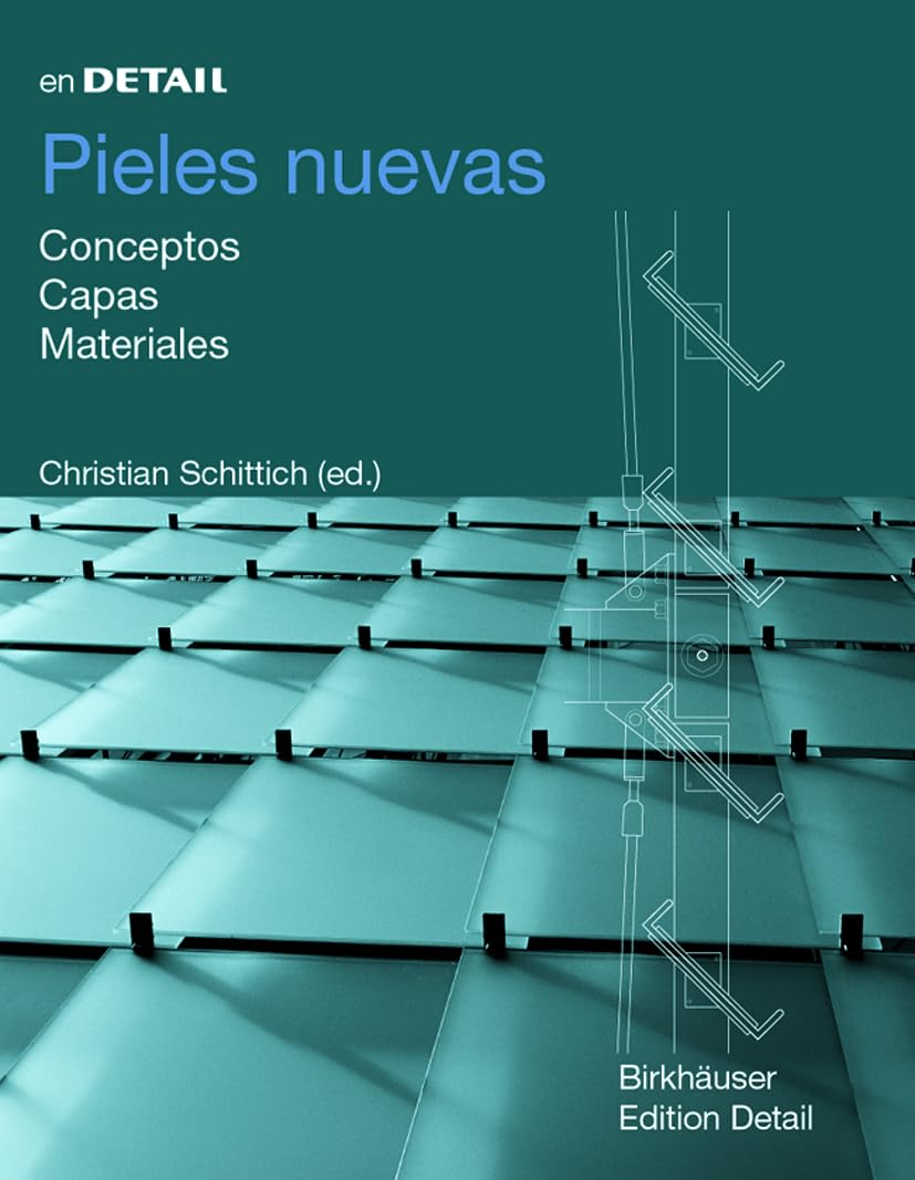 En Detail: Pieles nuevas: Conceptos, capas, materiales (In Detail (español)) Business & Technology
