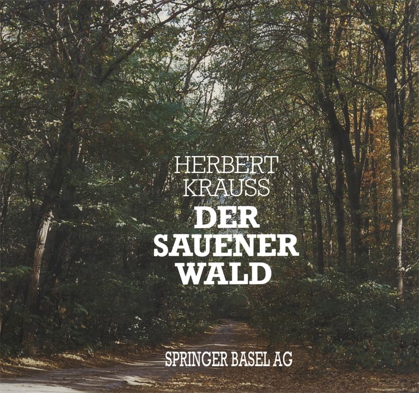 Der Sauener Wald: Das grosse ökologische Experiment des Chirurgen August Bier nach 70 Jahren Medicine