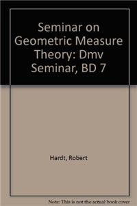 Seminar on Geometric Measure Theory: Seminar : Papers (Oberwolfach Seminars, 7, Band 7) Law