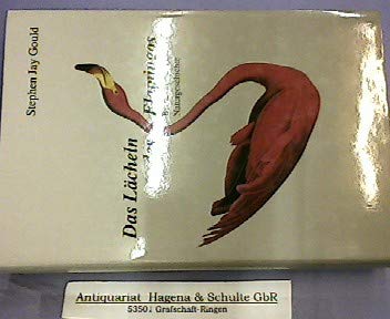 Das Lächeln des Flamingo: Betrachtungen zur Naturgeschichte Natural Sciences