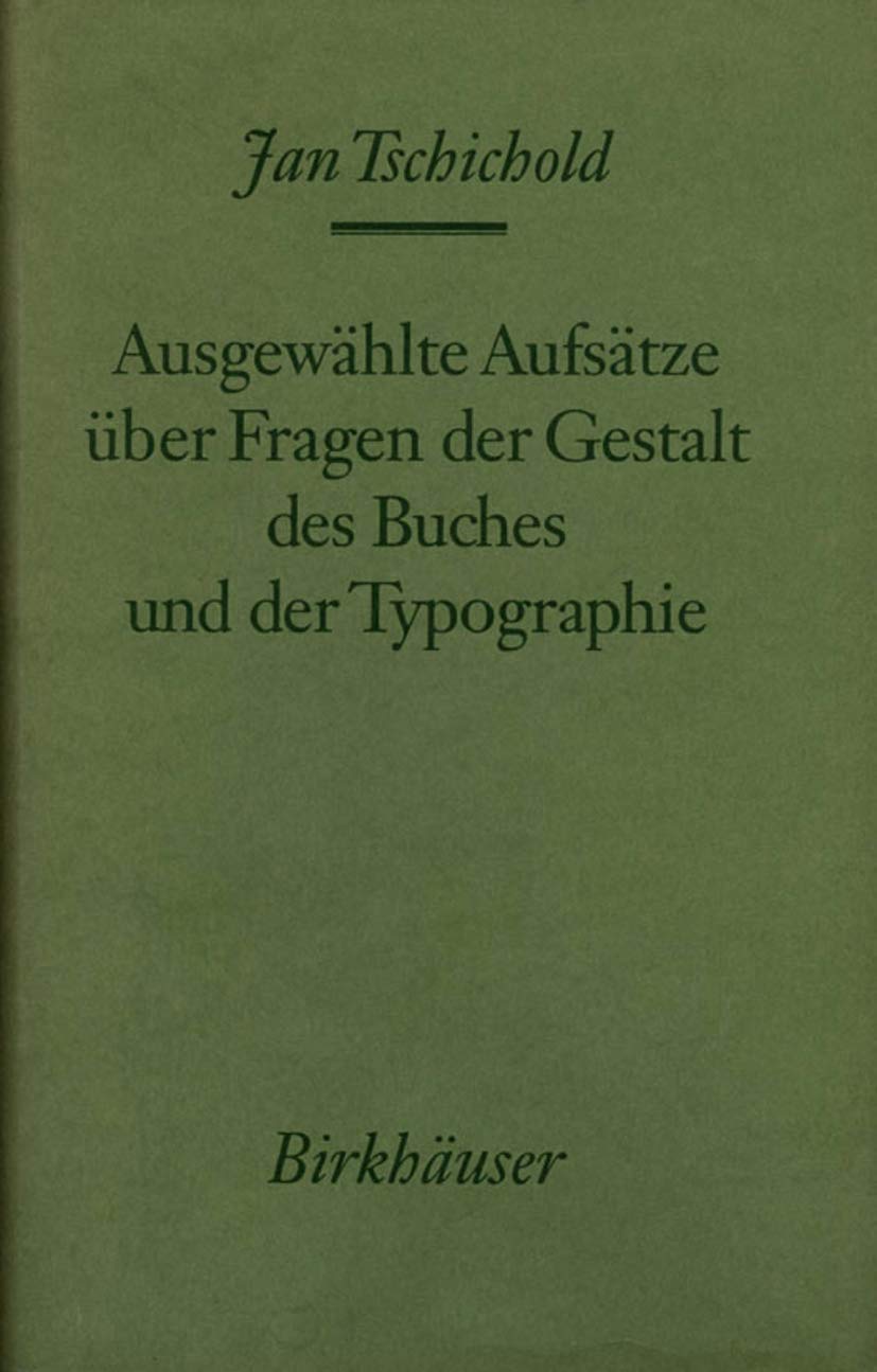 Ausgewählte Aufsätze über Fragen der Gestalt des Buches und der Typographie Architecture
