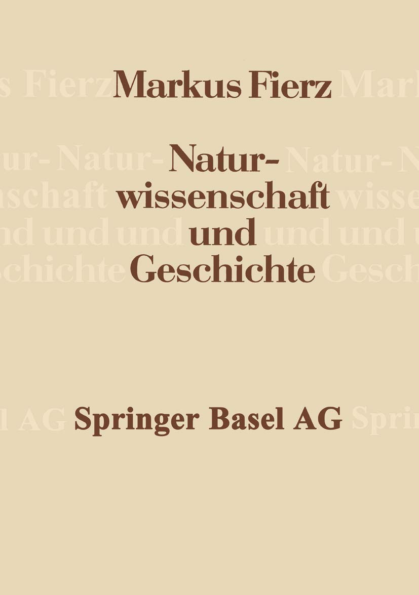 Naturwissenschaft und Geschichte: Vorträge und Aufsätze Business & Technology