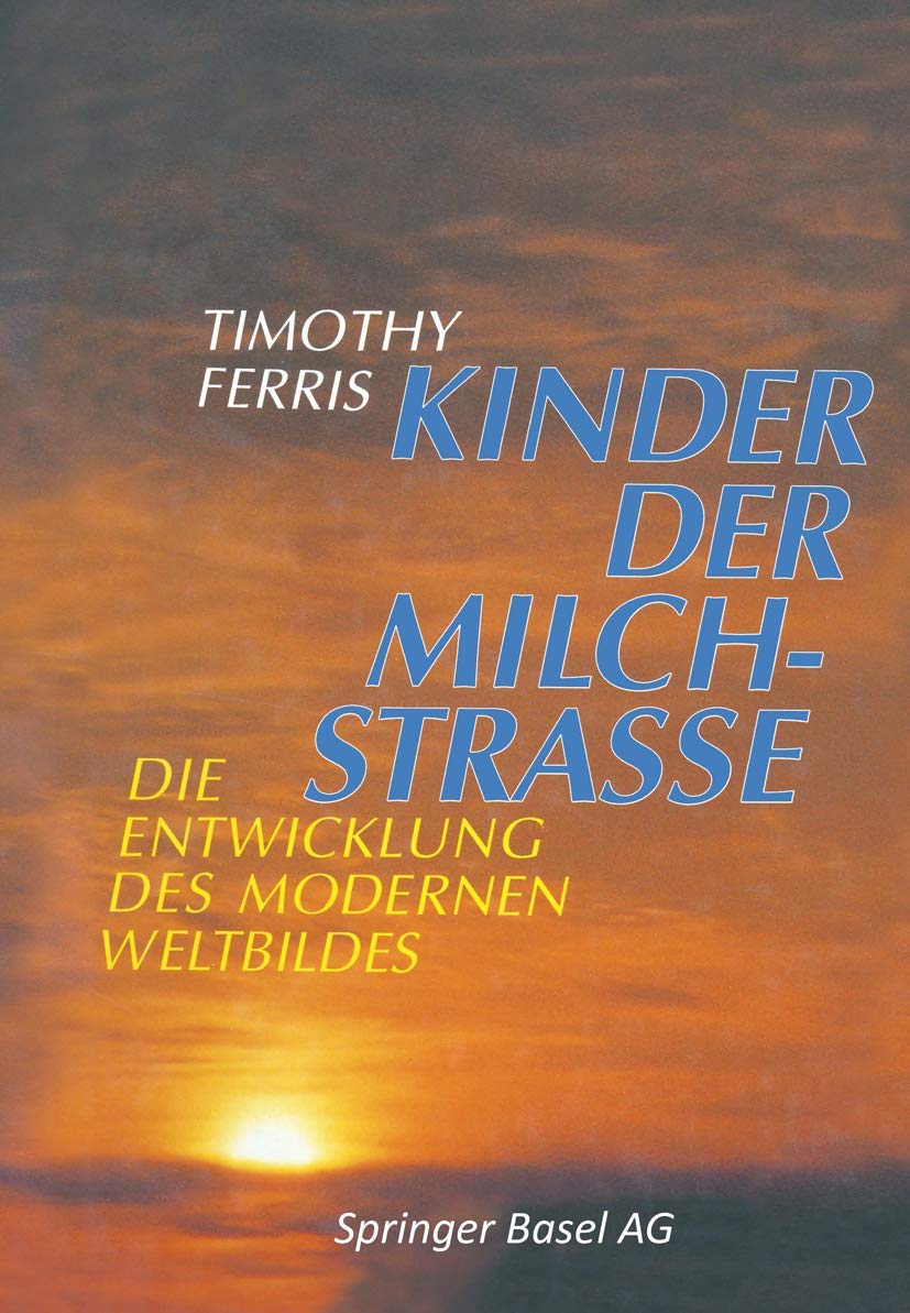 Kinder der Milchstrasse: Die Entwicklung des modernen Weltbildes Books