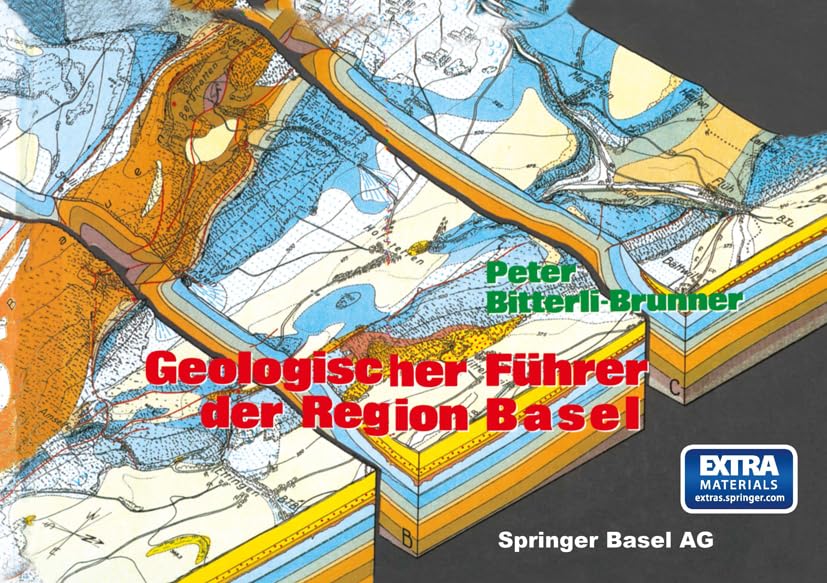Geologischer Führer der Region Basel (Veroffentlichungen Aus Dem Naturhistorischen Musuem Basel) Business & Technology