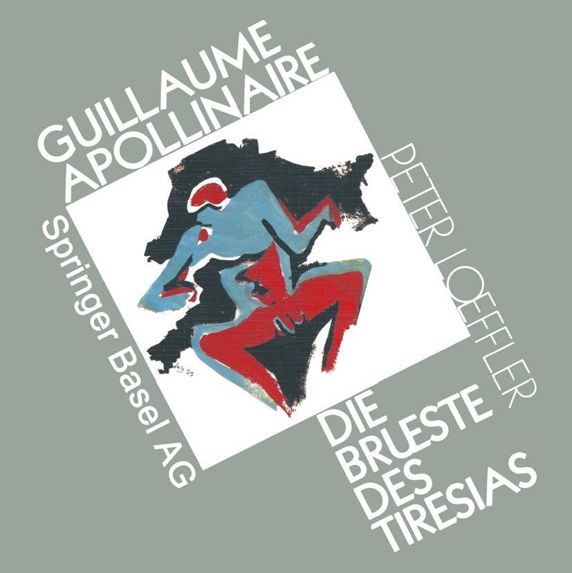 Guillaume Apollinaire die Brueste des Tiresias Law