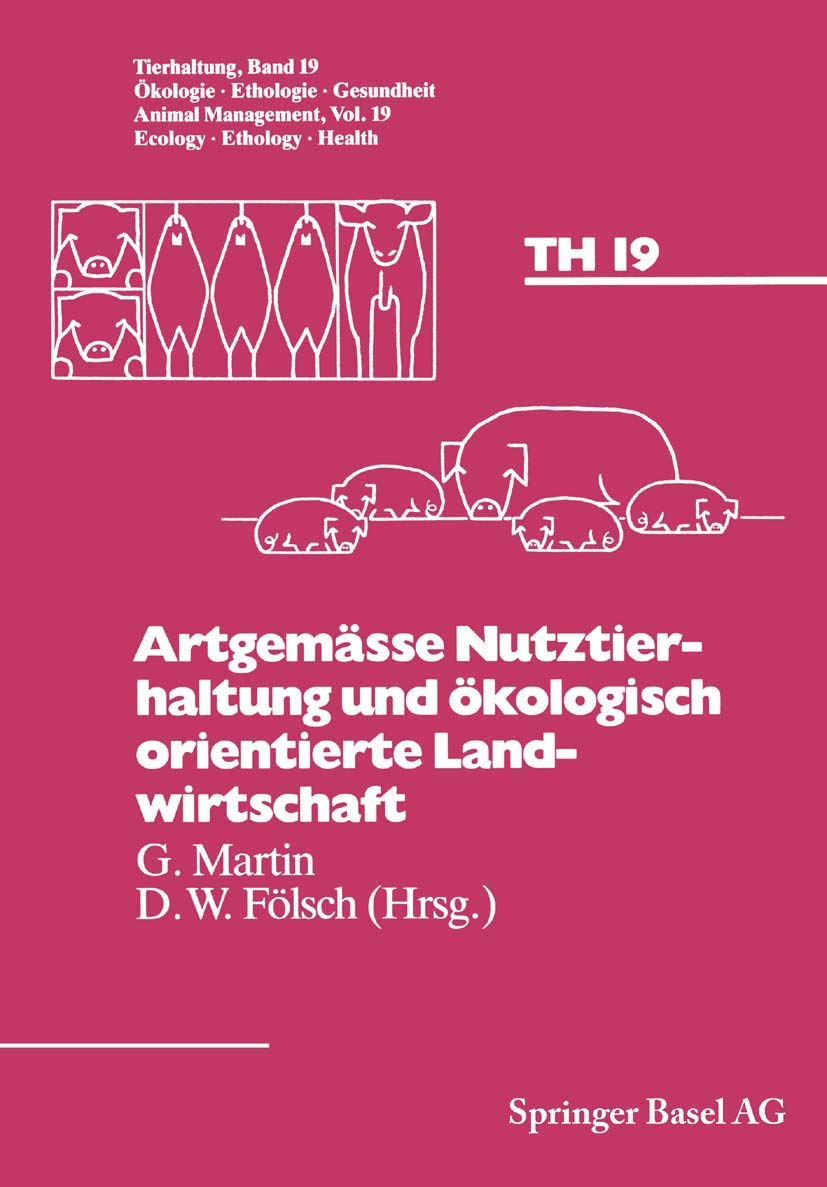 Artgemäße Nutztierhaltung und ökologisch orientierte Landwirtschaft (Tierhaltung Animal Management) (Tierhaltung Animal Management, 19, Band 19) Law