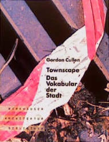 Townscape: das Vokabular der Stadt (Birkhäuser Architektur Bibliothek) Architecture