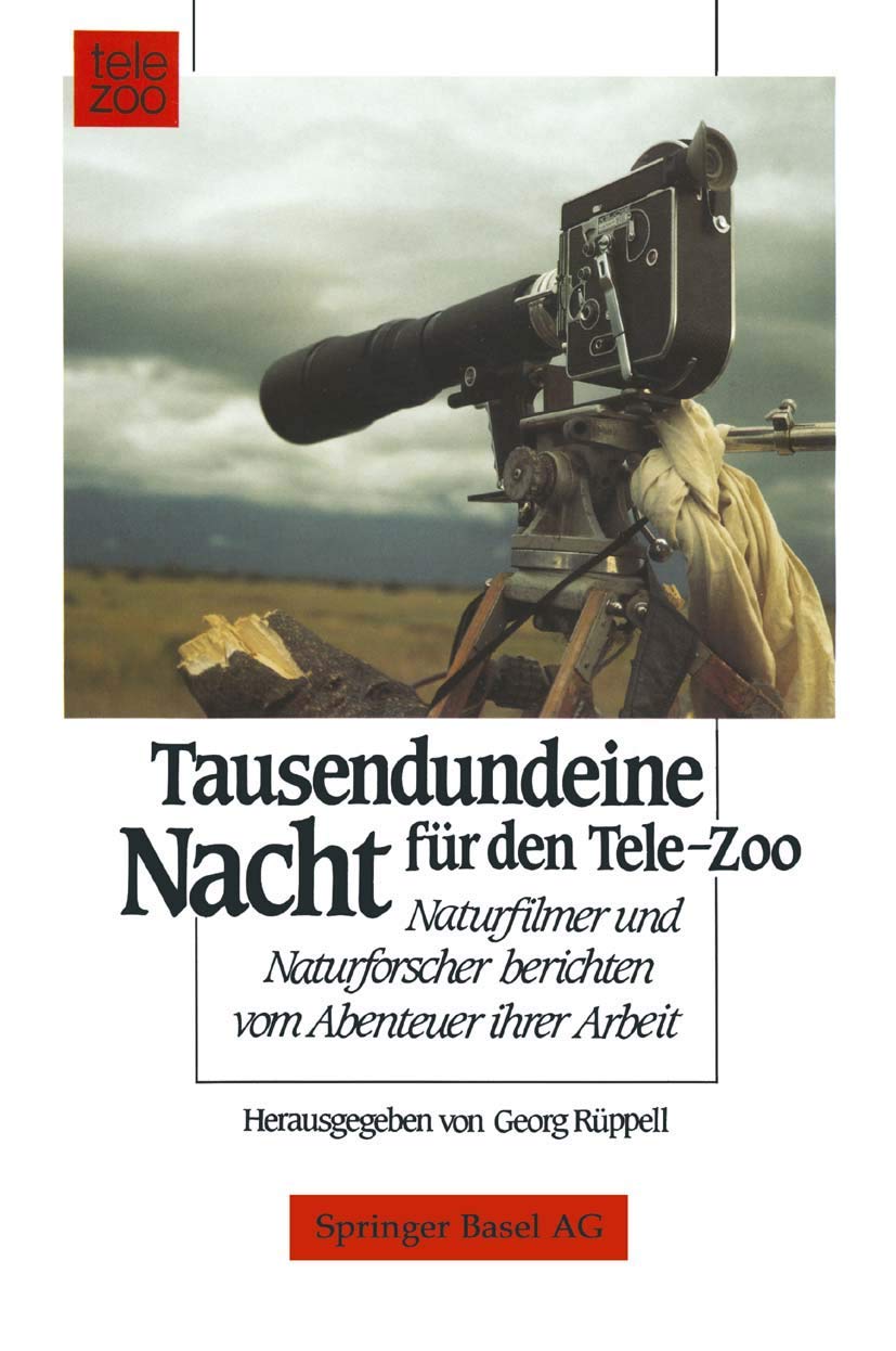 1001 Nacht für den Tele-Zoo: Bekannte Naturfilmer berichten vom Abenteuer ihrer Arbeit Media & Communication