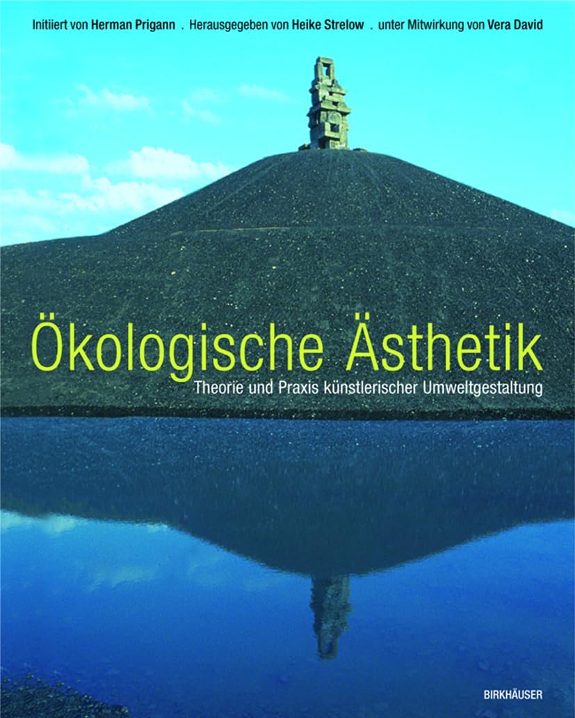 Oekologische Aesthetik: Theorie und Praxis künstlerischer Umweltgestaltung Architecture