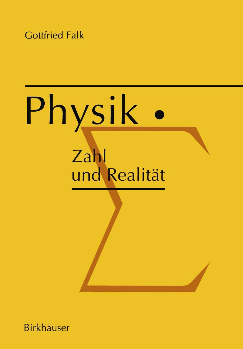 Physik: Zahl und Realität: Die begrifflichen und mathematischen Grundlagen einer universellen quantitativen Naturbeschreibung Law