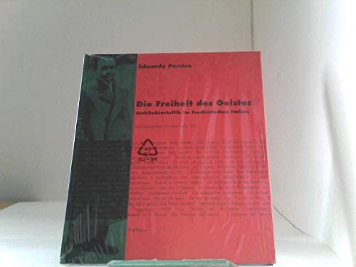 Die Freiheit des Geistes: ARCHITEKTURKRITIK IM Faschistischem Italien Architecture