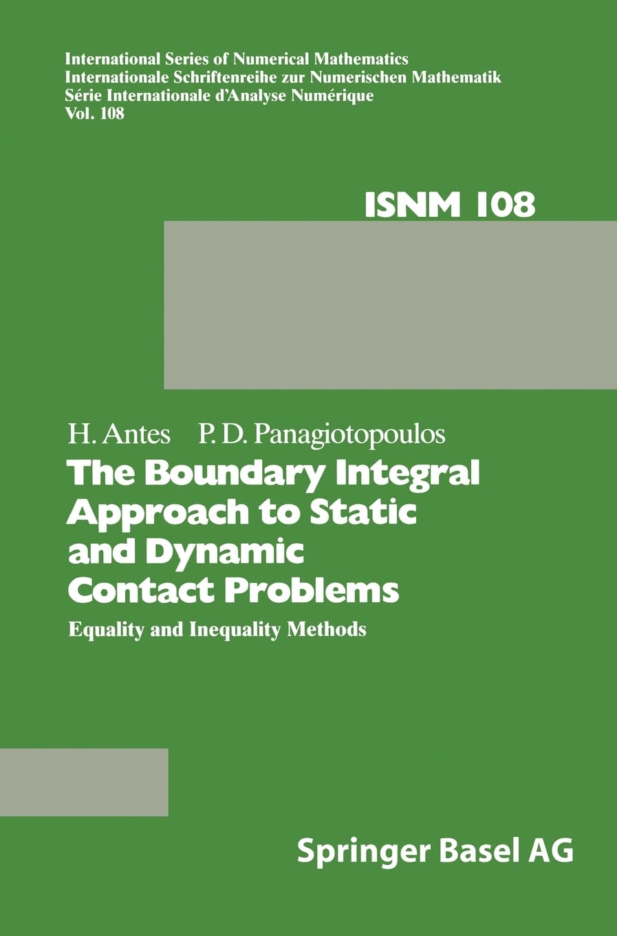 The Boundary Integral Approach to Static and Dynamic Contact Problems: Equality and Inequality Methods (International Series of Numerical Mathematics, Band 108) Mathematics