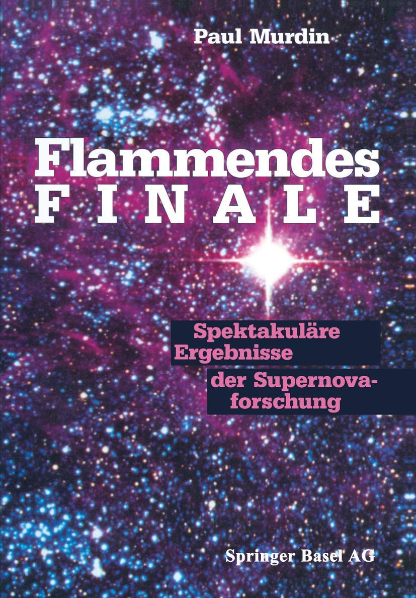 Flammendes Finale: Spektakuläre Ergebnisse der Supernovaforschung Books