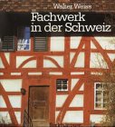Fachwerk in der Schweiz Architecture
