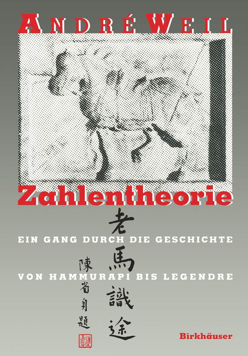 Zahlentheorie: Ein Gang durch die Geschichte Von Hammurapi bis Legendre (History of Mathematics) Mathematics