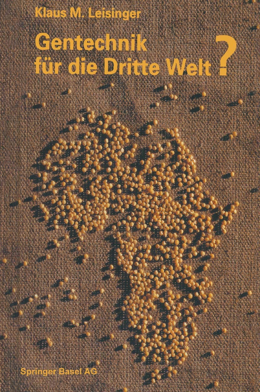 Gentechnik für die Dritte Welt? Hunger, Krankheit und Umweltkrise - eine moderne Technologie auf dem Prüfstand entwicklungspolitischer Tatsachen Business & Technology