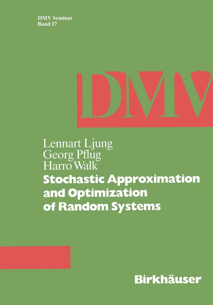 Stochastic Approximation and Optimization of Random Systems (Oberwolfach Seminars): DE (Oberwolfach Seminars, 17, Band 17) Mathematics