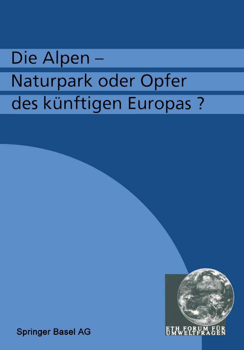 Die Alpen ― Naturpark oder Opfer des künftigen Europas? (ETH - Umweltforum) Law