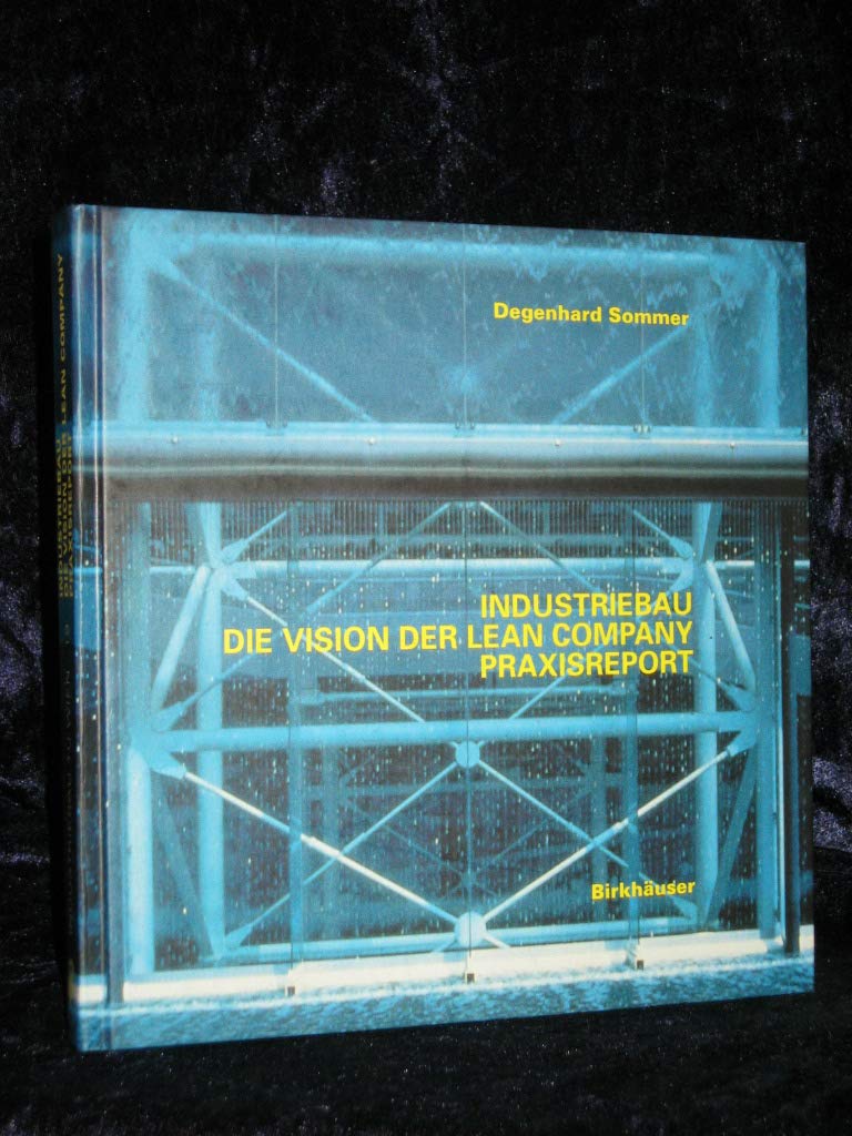 Industriebau der 90er Jahre: DIE VISION DER LEAN COmpany Architecture