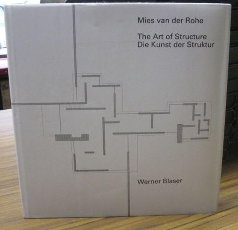 Mies van der Rohe : The Art of Structure / Kunst der Struktur Englisch / Deutsch Memories