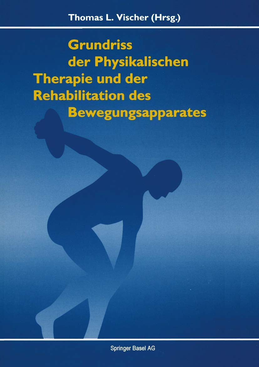 Grundriss der Physikalischen Therapie und Rehabilitation der Bewegungsapparates Medicine