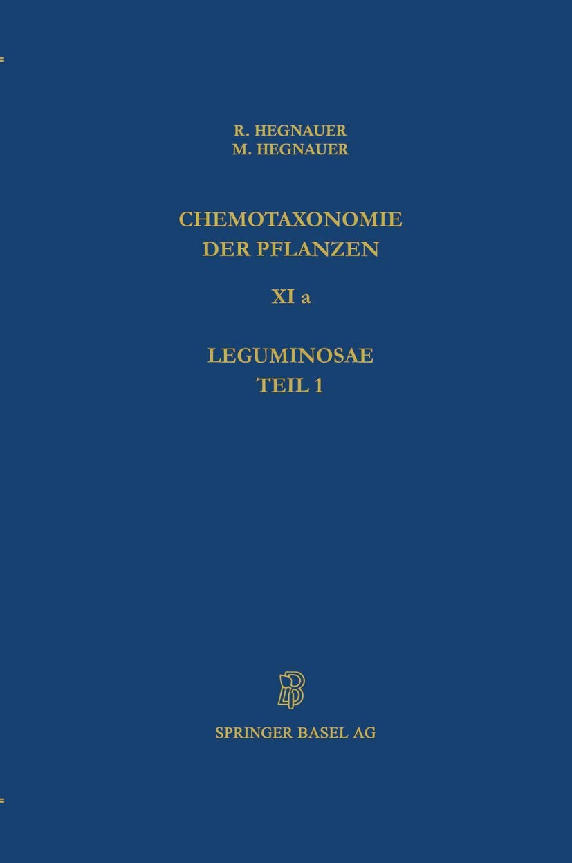 Chemotaxonomie der Pflanzen, Bd.11a, Leguminosae (Lehrbücher und Monographien aus dem Gebiete der exakten Wissenschaften, Band 33) Medicine