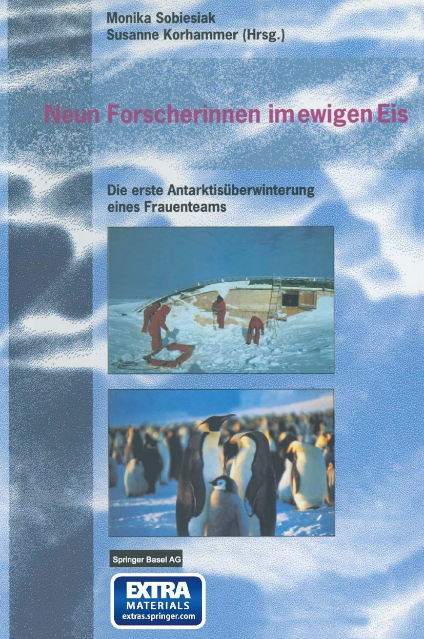 Neun Forscherinnnen im ewigen Eis: Die erste Antarktisüberwinterung eines Frauenteams Business & Technology