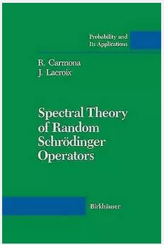 Spectral Theory of Random Schrödinger Operators (PA - Probability and Its Applications) Mathematics