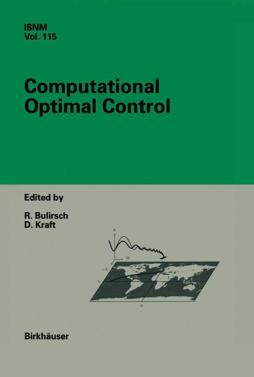 Computational Optimal Control (International Series of Numerical Mathematics, Band 115) Business, Finance & Career