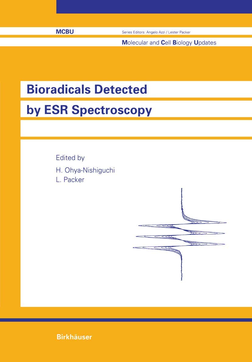 Bioradicals Detected by ESR Spectroscopy (Molecular and Cell Biology Updates) Natural Sciences