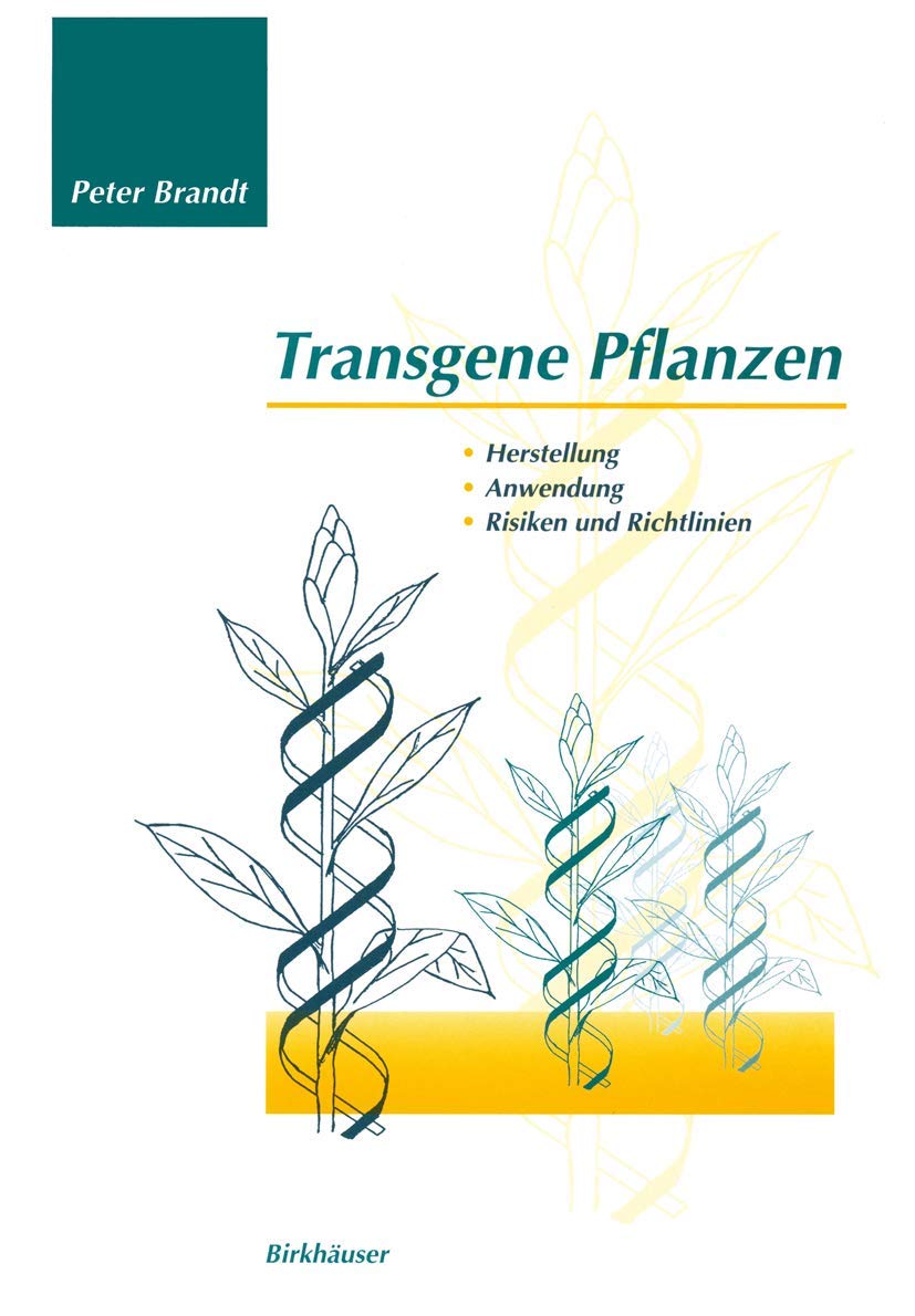 Transgene Pflanzen: Herstellung, Anwendung, Risiken und Richtlinien Business & Technology