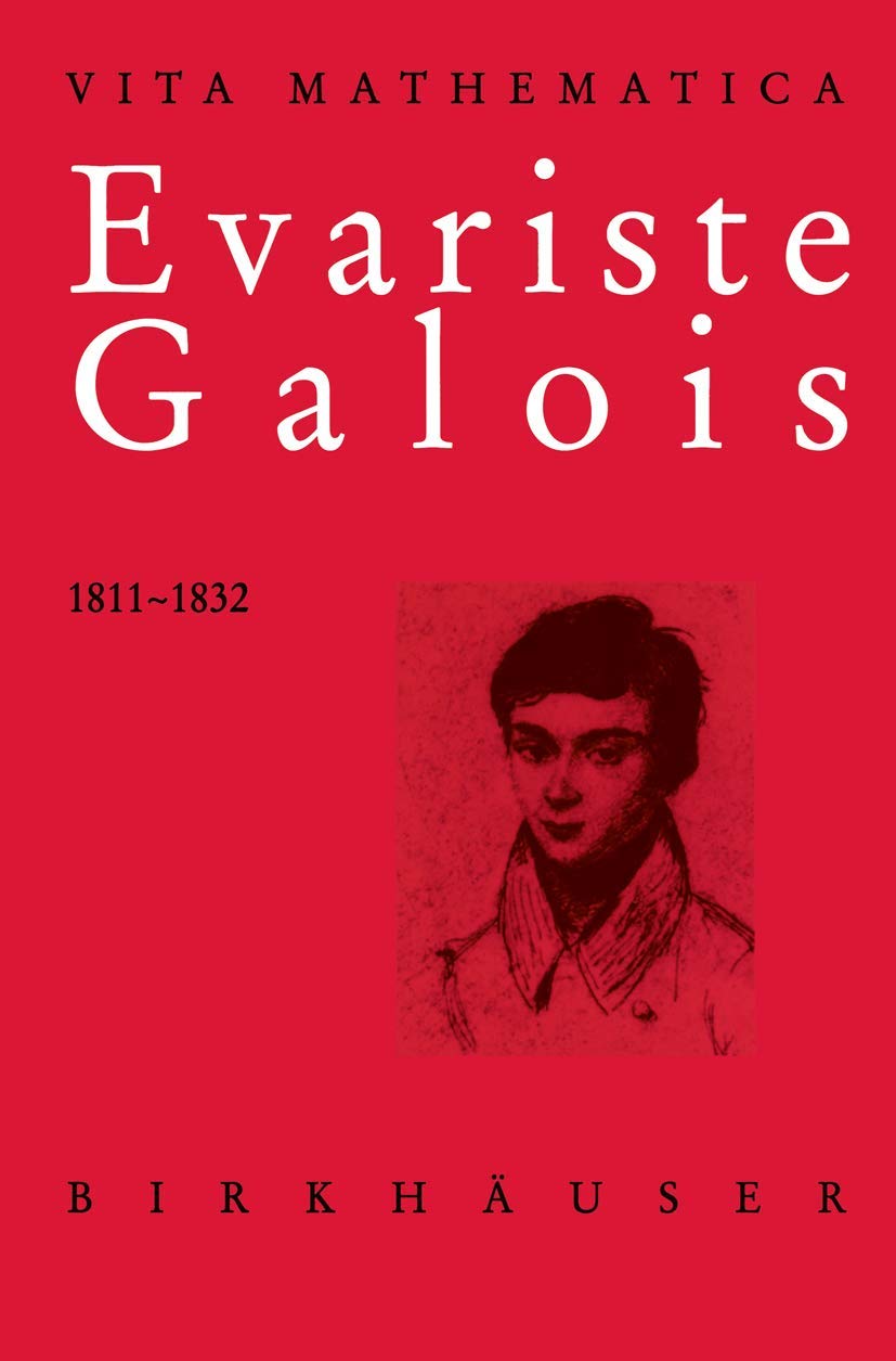 Evariste Galois 1811-1832 Science