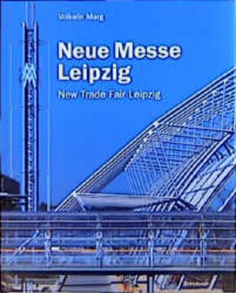 Neue Messe Leipzig / New Trade Fair Leipzig: von Gerkan, Marg und Partner 1992 - 1996 Architecture
