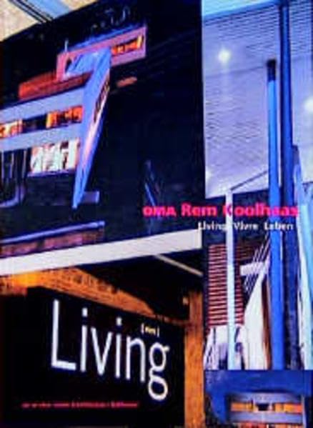 OMA Rem Koolhaas : living, vivre, leben Memories
