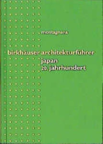 Architekturführer Japan - 20. Jahrhundert: 20.Jahrhundert/Birkhouser Architectural Guide Japan-20th Century (birkhäuser architekturführer /architectural guides) Architecture