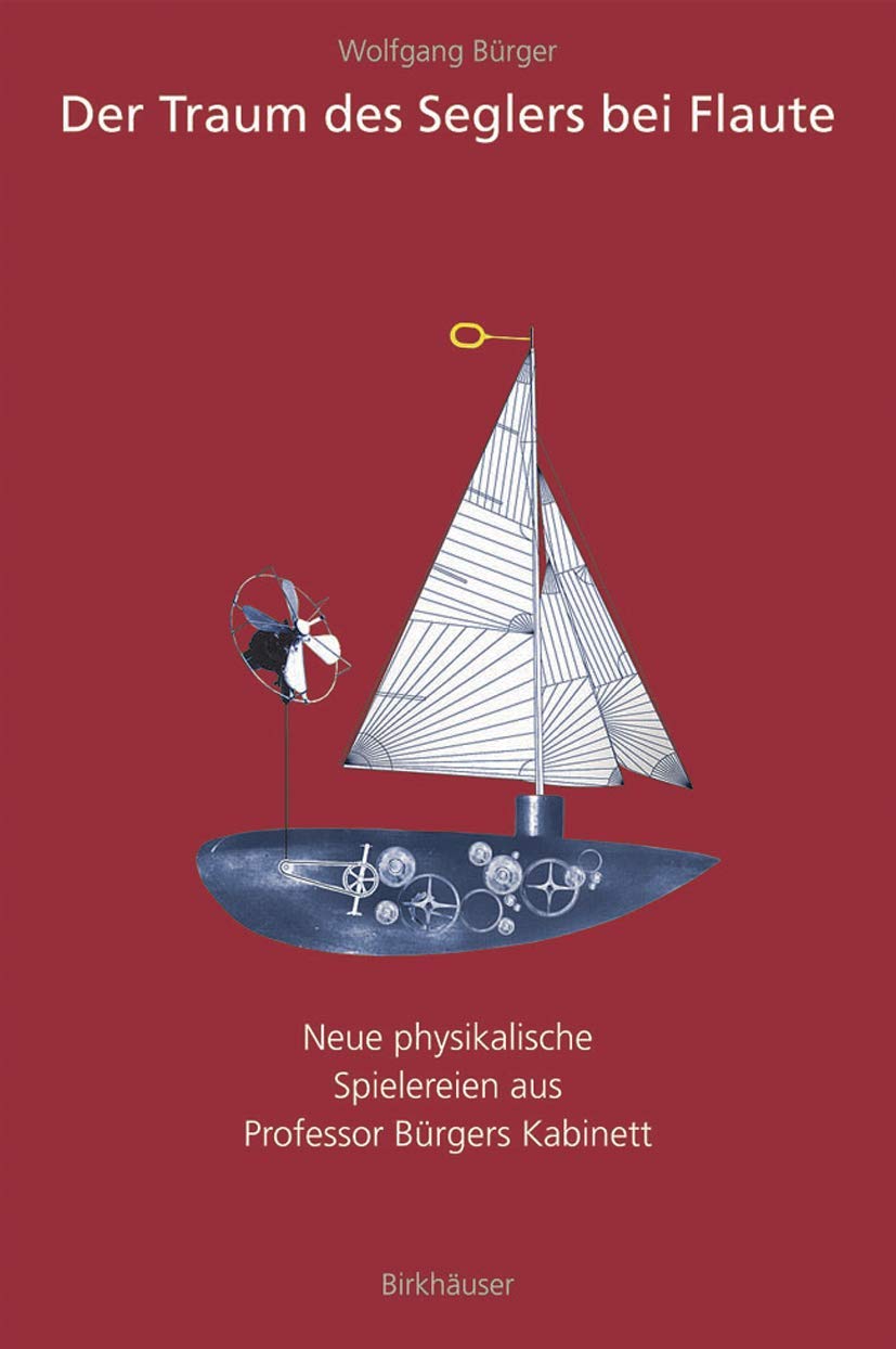 Der Traum des Seglers bei Flaute: Neue physikalische Spielereien aus Professor Bürgers Kabinett Law