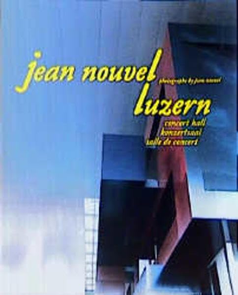 Jean Nouvel: Concert Hall Konzertsaal Salle de concert Luzern Geology & Geography
