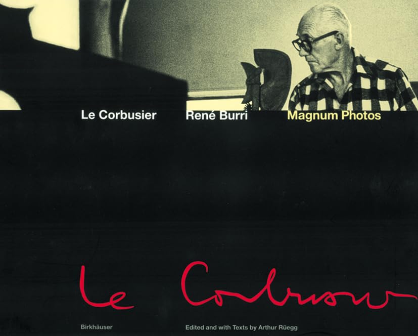 Le Corbusier: Moments in the Life of a Great Architect Art & Literature