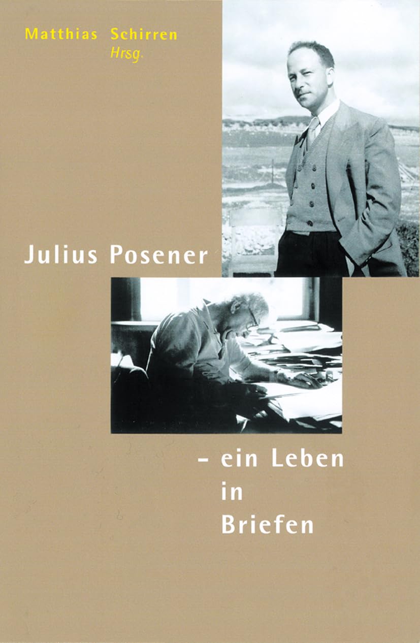 Julius Posener. Ein Leben in Briefen. Ausgewählte Korrespondenz 1929-1990 Architecture