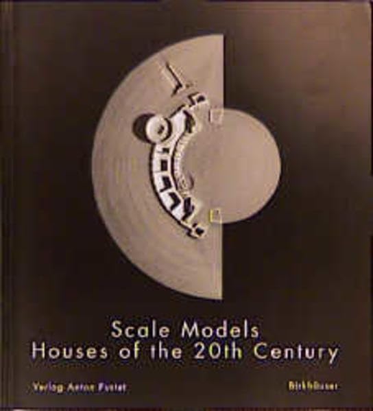 Scale Models: Houses of the 20th Century Architecture
