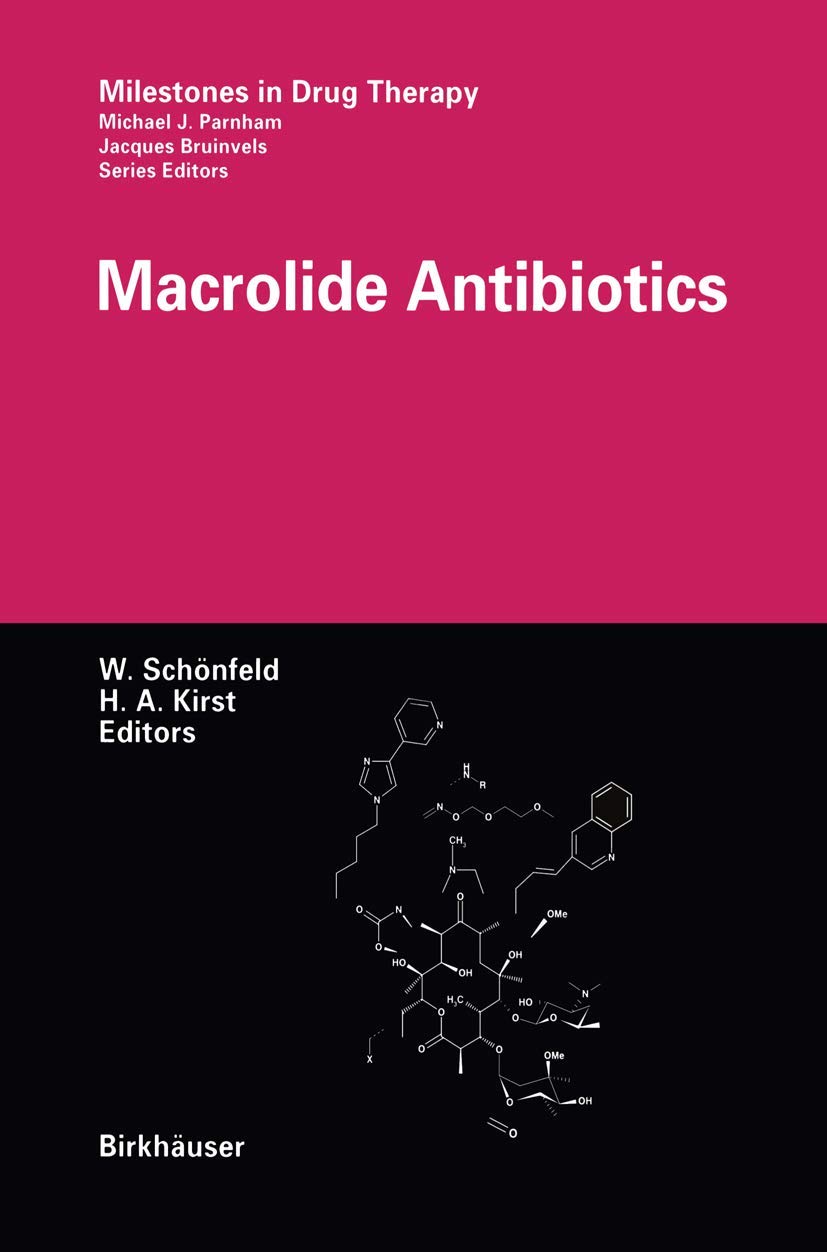 Macrolide Antibiotics (Milestones in Drug Therapy) Medicine